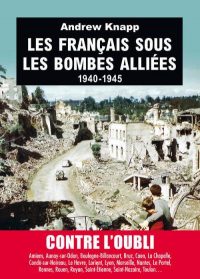 Andrew Knapp, Les Français sous les bombes alliées, Tallandier
