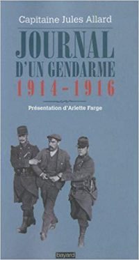 Capitaine Jules Allard, Journal d’un gendarme, 1914-1916, Bayard