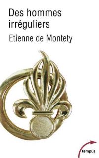 Étienne de Montety, Des hommes irréguliers, Perrin