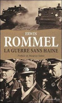 Erwin Rommel, La Guerre sans haine, Nouveau Monde éditions