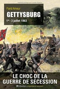 Farid Ameur, Gettysburg, 1er-3 juillet 1863, Tallandier