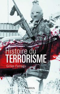 Gilles Ferragu, Histoire du terrorisme, Perrin