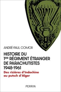 André-Paul Comor, Histoire du 1er régiment étranger de parachutistes, 1948-1961, Perrin