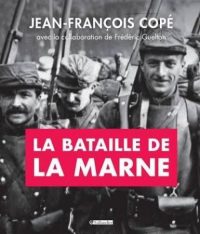 Jean-François Copé, La Bataille de la Marne, Tallandier