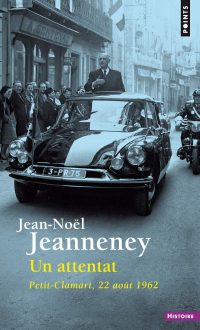 Jean-Noël Jeanneney, Un attentat, Le Seuil