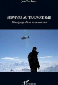 Jean-Yves Boyer, Survivre au traumatisme, L'Harmattan