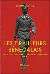 Julien Fargettas, Les Tirailleurs sénégalais, Tallandier