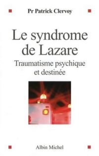 Patrick Clervoy, Le syndrome de Lazare, Albin Michel