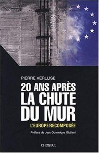 Pierre Verluise, Vingt ans après la chute du Mur, Choiseul