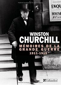 Winston Churchill, Mémoires de la Grande Guerre, Tallandier