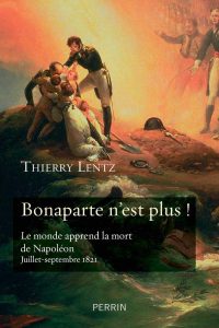 Thierry Lenz, Bonaparte n’est plus, Perrin