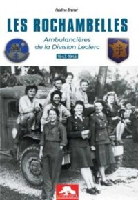 Pauline Brunet, Les Rochambelles, ambulancières de la division Leclerc, Memorabilia