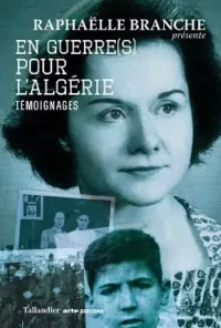 Raphaëlle Branche, En guerre(s) pour l’Algérie, Tallandier