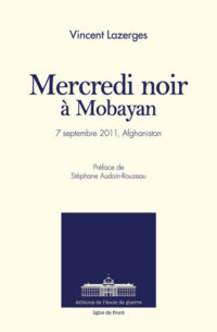 Vincent Lazerges, Mercredi noir à Mobayan, Éditions de l’école de guerre