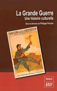 Philippe Poirrier, La Grande Guerre, Éditions universitaires de Dijon