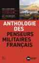 Walter Bruyères-Ostells, Hervé Drévillon et Jean-Christophe Romer (dirs.), Anthologie des penseurs militaires français