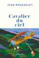 Jean Rousselot, Cavalier du ciel